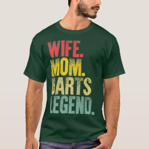 Mother Women Funny Gift Ehefrau Mama Darts Legend T-Shirt