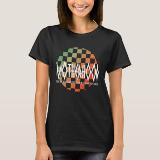 motherhood some days i rock it some days it rocks T-Shirt
