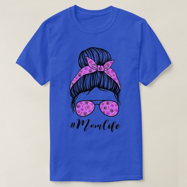 Mothers Day Mom Life Bun Hair Sunglasses Dog Lover T-Shirt (Design vorne)
