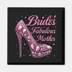 Mother's Fabulous Bride Happy Wedding Verheiratet  Magnet
