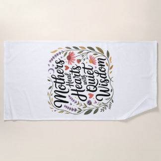 Mothers Heal Hearts With Quiet Wisdom Strandtuch