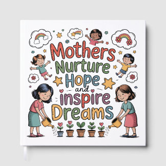 Mothers Nurture Hope And Inspire Dreams Gästebuch