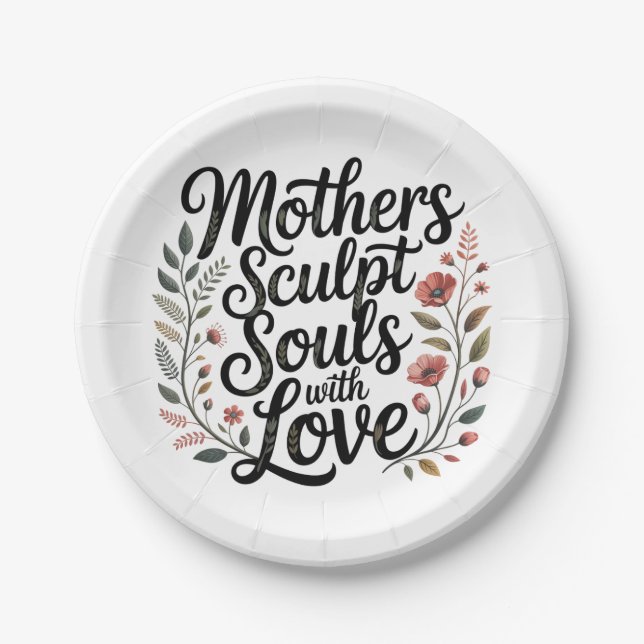 Mothers Sculpt Souls With Love Pappteller (Vorderseite)