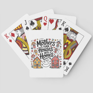 Mothers Turn Houses Into Homes Spielkarten