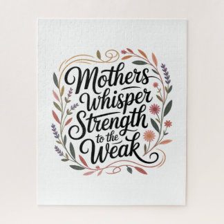 Mothers Whisper Strength To The Weak