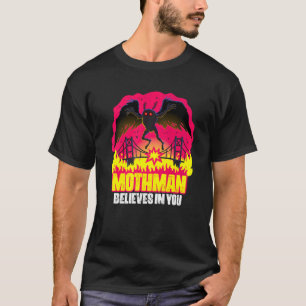 Mothman glaubt an euch Folklore Creepy Cryptid Cr T-Shirt