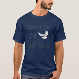 MOTIVATION CREATE THE LIFE YOU WANT T-Shirt