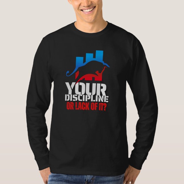Motivation des Unternehmers | Bull | Disziplin T-Shirt (Vorderseite)
