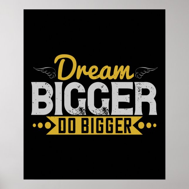 Motivation - Dream Bigger Do Bigger Poster (Vorne)