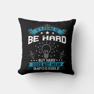 Motivation - Es wird schwer werden Kissen