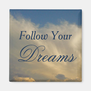 Motivation für Ihre Träume Himmel und Wolken Foto Magnet