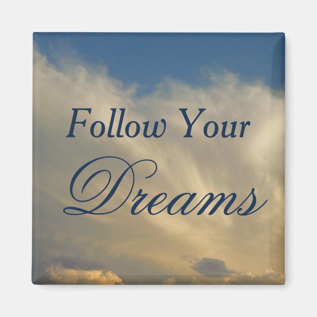 Motivation für Ihre Träume Himmel und Wolken Foto Magnet (Vorne)