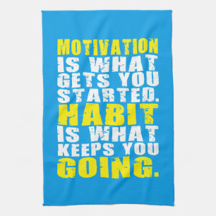 Motivation gegen Gewohnheit - Motivierend Worte Handtuch