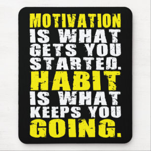 Motivation gegen Gewohnheit - Motivierend Worte Mousepad