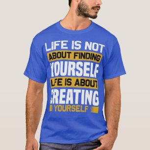 Motivation im Leben geht es darum zu schaffen T-Shirt