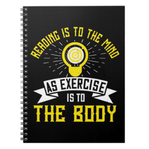 Motivation - Reading Is To The Mind Notizblock