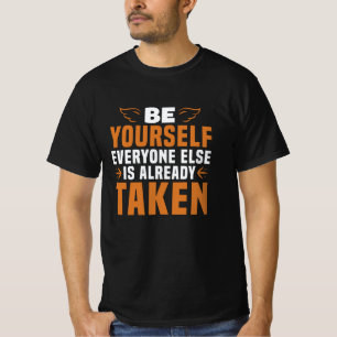 Motivation - Seien Sie selbst T-Shirt