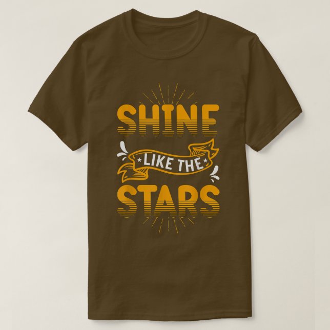 Motivation Shirt Shine Like The Stars Inspiration  (Design vorne)
