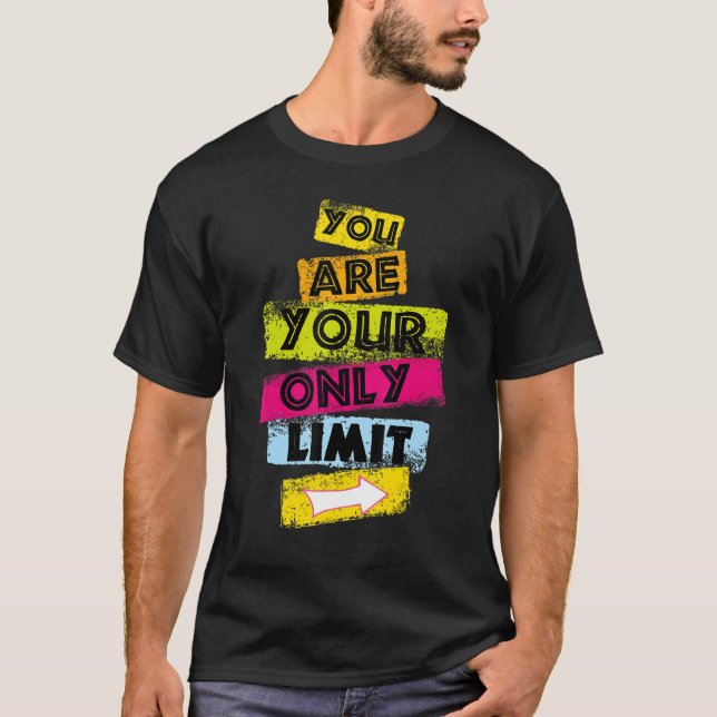 Motivation Sie sind Ihr einziges Limit-Workout-Mot T-Shirt (Vorderseite)