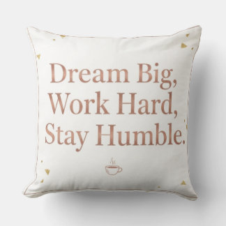 Motivational Dream Big Work Hard Rose Gold Throw P Kissen
