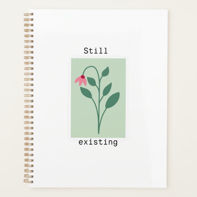 Motivational Floral Stamp - Still Existing Planer (Vorderseite)