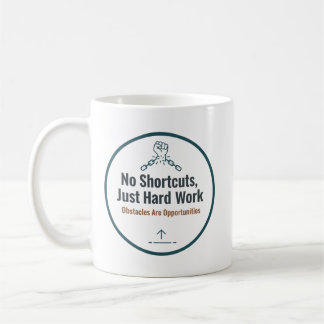 Motivational Hard Work Quote Design – No Shortcuts Kaffeetasse