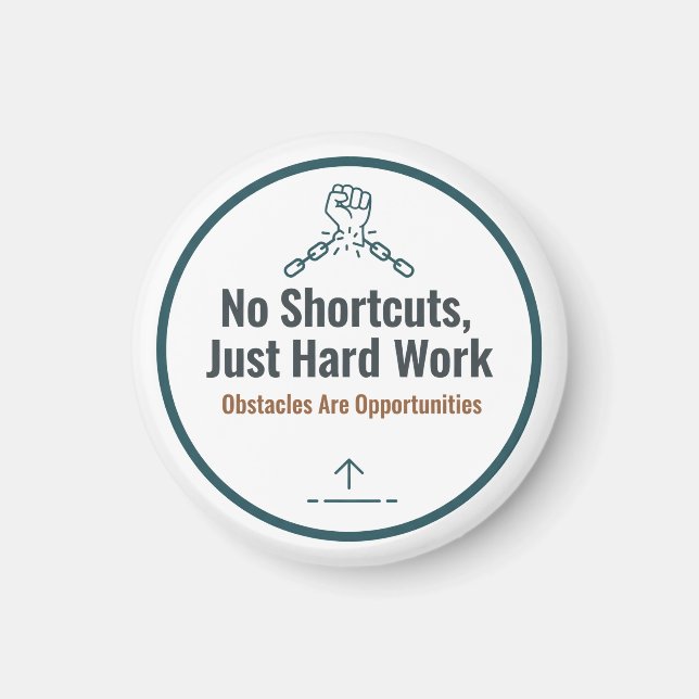 Motivational Hard Work Quote Design – No Shortcuts Magnet (Vorne)