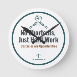 Motivational Hard Work Quote Design – No Shortcuts Runde Wanduhr