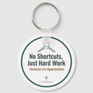 Motivational Hard Work Quote Design – No Shortcuts Schlüsselanhänger