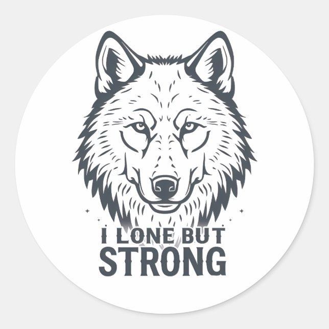 Motivational "Lone But Strong" Lone Wolf Runder Aufkleber (Vorderseite)