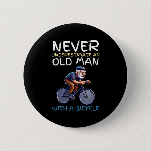 Motivational Old Man Bicycle Quote - Funny Cycling Button (Vorderseite)