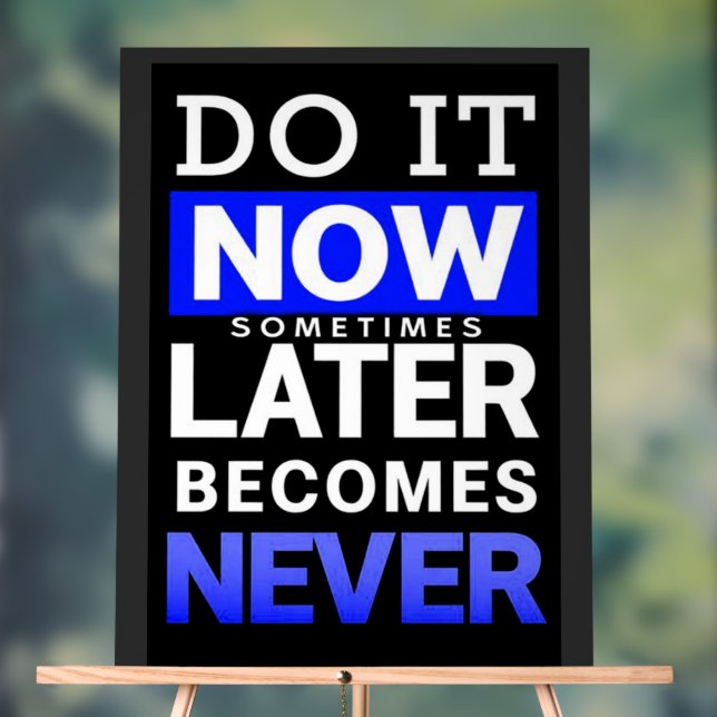 Motivational Poster: Do It Now Acrylschild (Neutral)