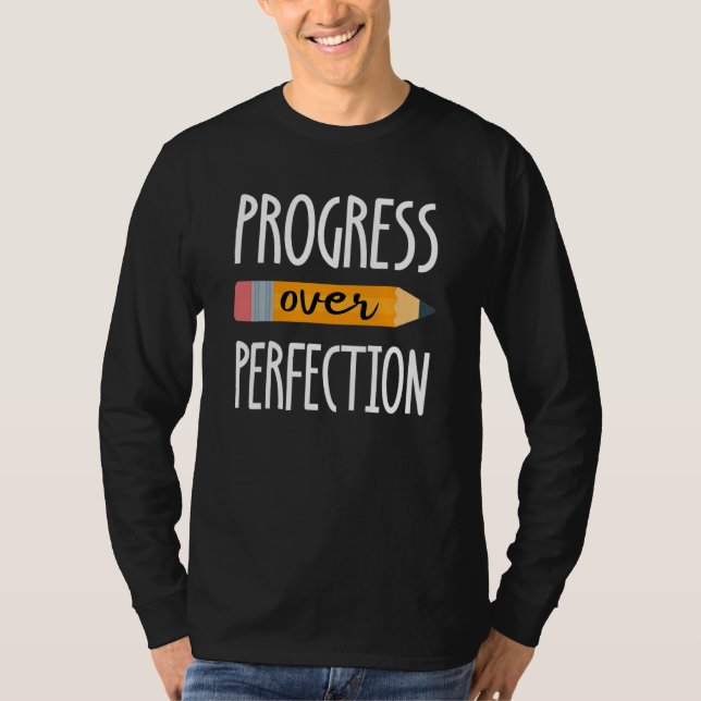 Motivational Progress Over Perfection Back to Scho T-Shirt (Vorderseite)