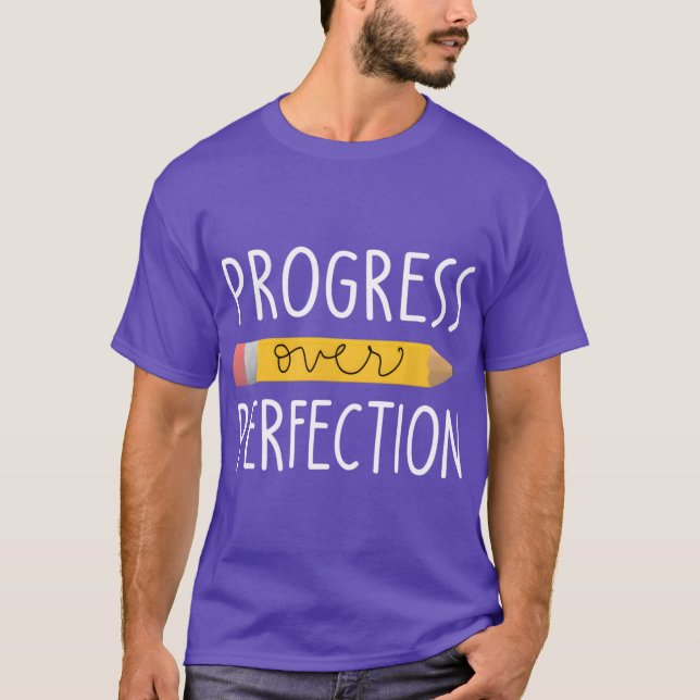 Motivational Progress Over Perfection Backo School T-Shirt (Vorderseite)