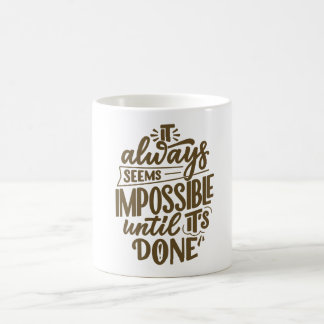 Motivational Quote Coffee Mug Kaffeetasse