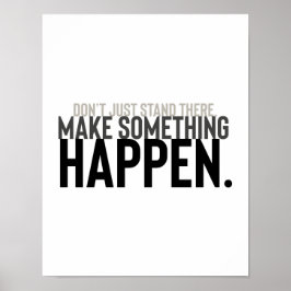Motivational quote Typography don't just stand Poster