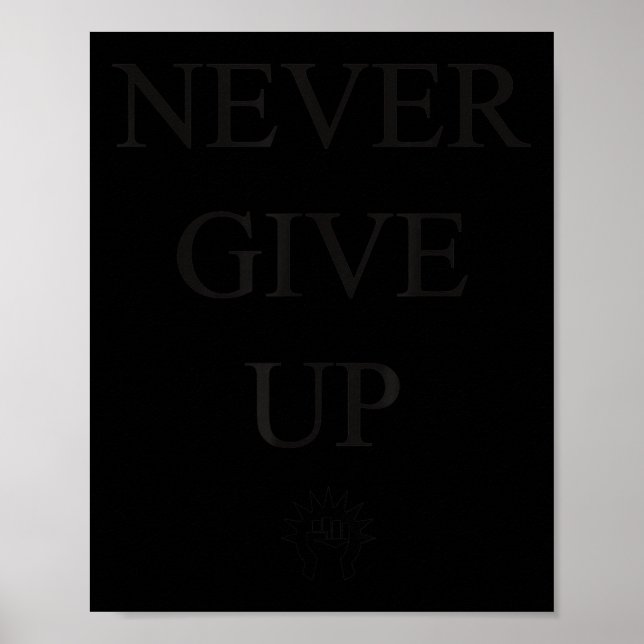 Motivational S- Never Give Up_1  Poster (Vorne)