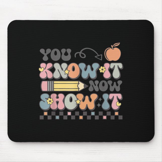 Motivational State Testing Test Day You Know It No Mousepad (Vorne)