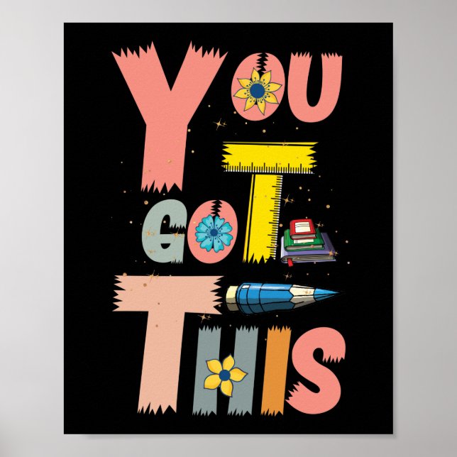 Motivational Testing Day Teacher Student You Got Poster (Vorne)