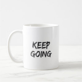 Motivational typography keep going paint stroke kaffeetasse