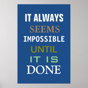 Motivationnel Il Semble Toujours Impossible Poster