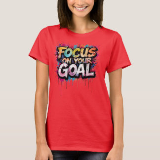 Motivations-Shirt T-Shirt