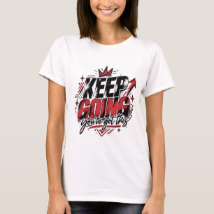 Motivations-T-Shirt 'Weiter machen Du schaffst d T-Shirt