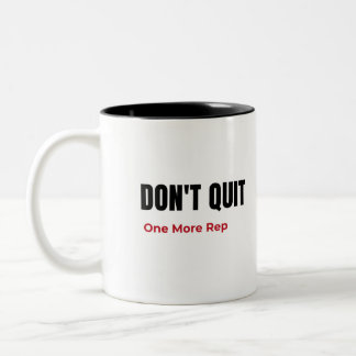 Motivations-Tasse fürs Gym „Don't Quit One More Re Zweifarbige Tasse