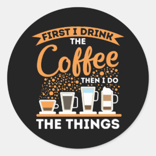 Motivationsschuh morgens - Kaffee Lover Mantra Runder Aufkleber