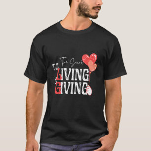 Motivationsziffer Das Geheimnis des Lebens gibt T-Shirt
