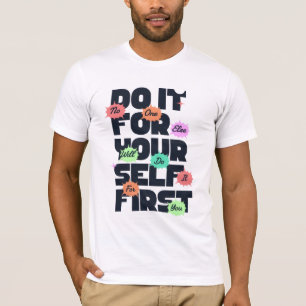 Motivationszitat-Design für eine positive Denkweis T-Shirt