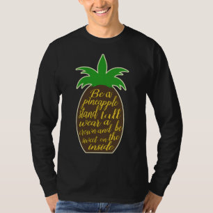 Motivierend Ananas - Niedlich sein - Obst T-Shirt