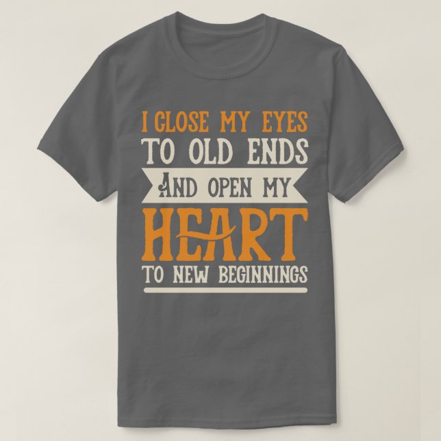 Motivierend Angebot für alte und neue Anfänge T-Shirt (Design vorne)