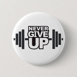 Motivierend Ausdruck "Gib niemals auf" Button